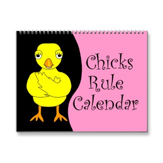 Funny Chicks Rule calendar
